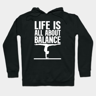 Life is all about balance funny handstand Hoodie